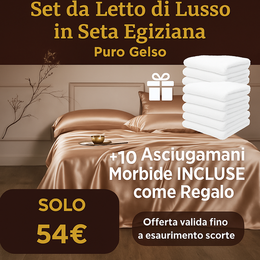 SET DA 4 PEZZI IN PURA SETA DI GELSO EGIZIANA + 10 ASCIUGAMANI IN REGALO
